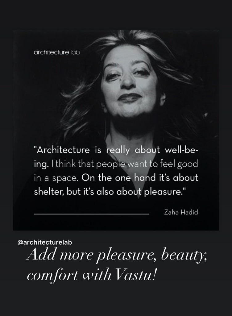 Vastu, Well-Being, and Zaha Hadid quote